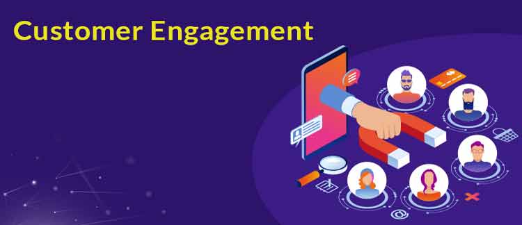 Customers Engagements